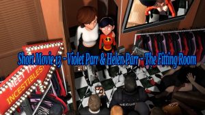 Short Movie 13 Violet Parr Helen Parr The Fitting Room