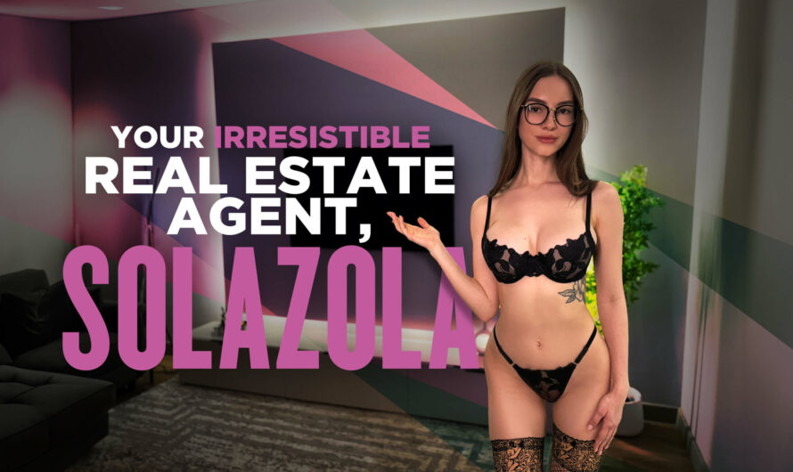 Your Irresistible Real Estate Agent, SolaZola [LifeSelector]