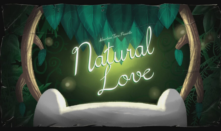 “NATURAL LOVE” [Adventure Time] – (FULL ANIMATION) [CARTOONSAUR]