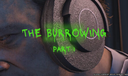 THE BURROWING PART 1 [SladerNader]