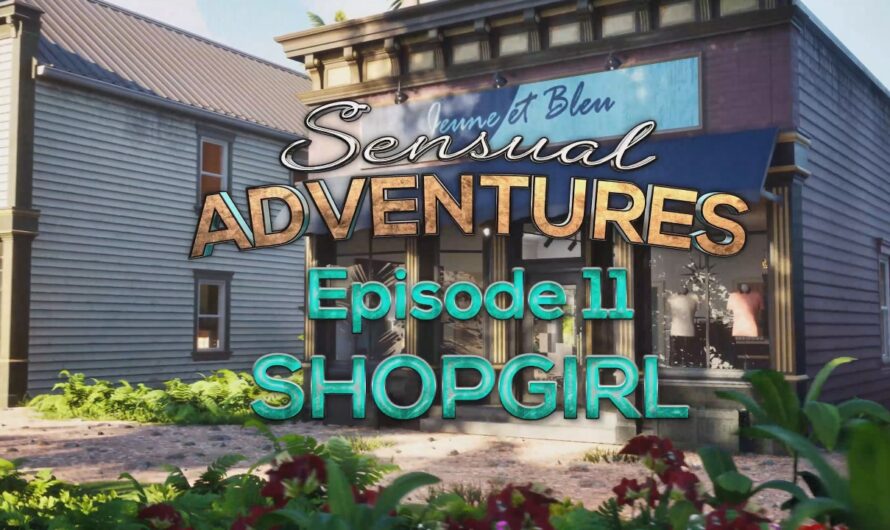 Sensual Adventures – Episode 11 Shop Girl 4K [Puppetmaster3dx]