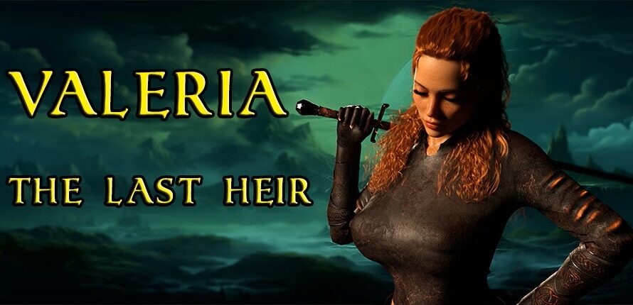 Valeria: The Last Heir [Final] [AGHAMUS]