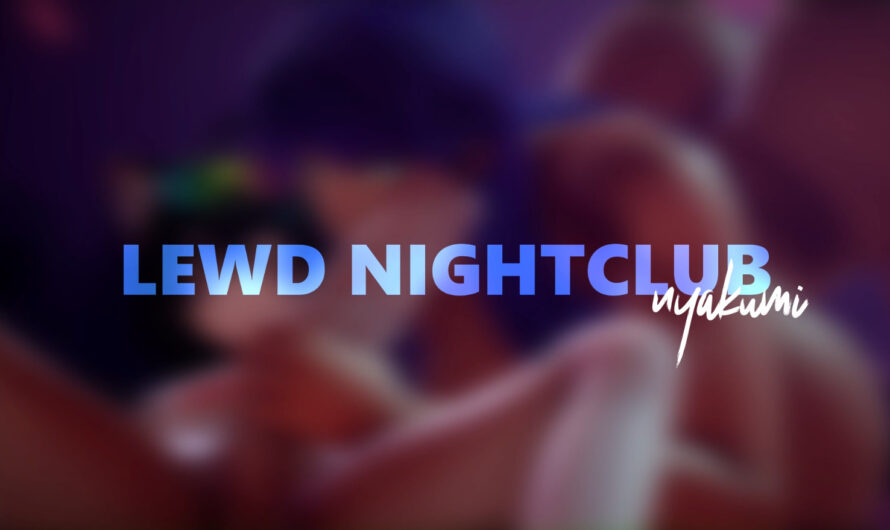 LEWD NIGHT CLUB [SFX+Futafied] [Nyakumi]