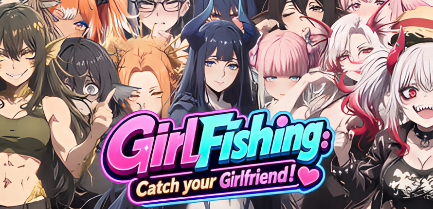 GirlFishing: Catch Your Girlfriend! [Final] [Myriad]
