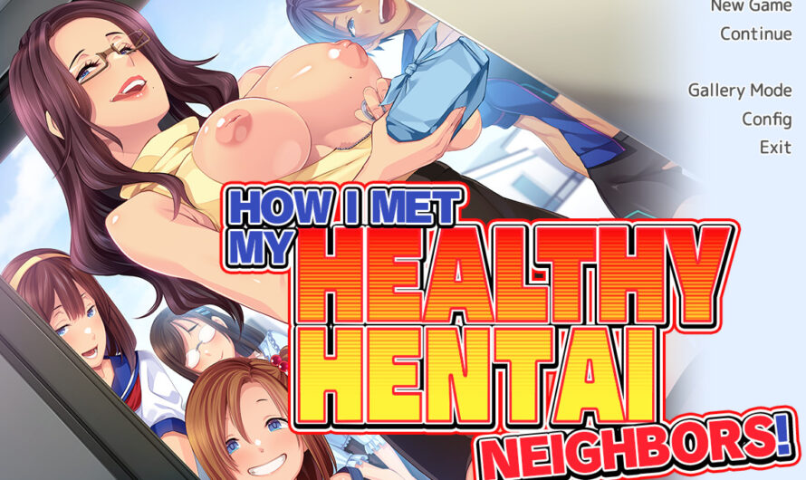 How I Met My Healthy Hentai Neighbors! [Final] [CLOCKUP]